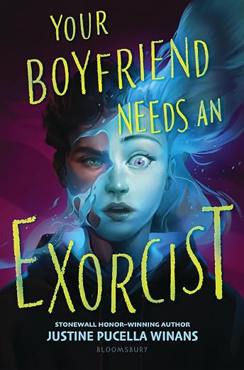 YOUR BOYFRIEND NEEDS AN EXORCIST By Justine Pucella Winans