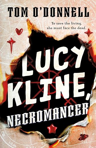 LUCY KLINE, NECROMANCER By Tom O’Donnell