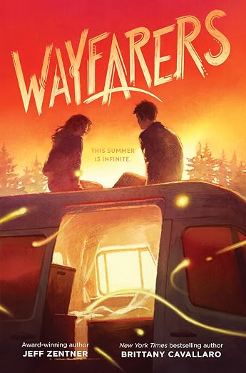 WAYFARERS By Jeff Zentner and Brittany Cavallaro